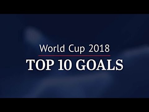 ტოპ 10 - გოლი მსოფლიო ჩემპიონატი 2018